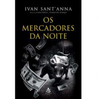 Os Mercadores da Noite, Ivan Sant´anna